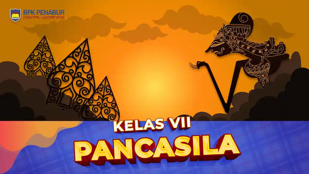 Kelas VII Pendidikan Pancasila